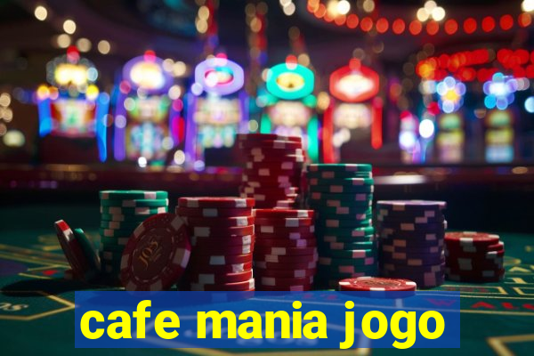 cafe mania jogo